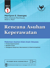 RENCANA ASUHAN KEPERAWATAN Edisi 9 Vol 1  (pedoman Asuhan Klien Anak - Dewasa)