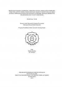 HUBUNGAN KADAR ASYMMETRIC DIMETHYLAGININE (ADMA) DAN SYMMETRIC
DIMETHYLAGININE (SDMA) SERUM DENGAN DIABETIC KIDNEY DISEASE (DKD)
(KAJIAN TERHADAP DURASI DM, KONTROL GLIKEMIK, RIWAYAT HIPERTENSI, 
DISLIPIDEMIA DAN STATUS MEROKOK)