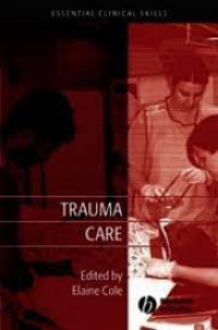 ESSENTIAL CLINICAL SKILLS TRAUMA CARE