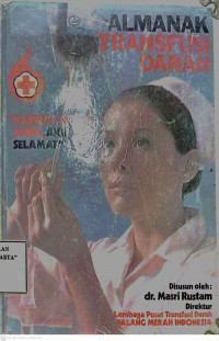 ALMANAK TRANFUSI DARAH (KARENA DARAH ANDA, AKU SELAMAT)
