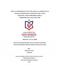 TINJAUAN PROSEDUR TENTANG PELAKSANAAN PERSETUJUAN TINDAKAN KEDOKTERAN DI RUMAH SAKIT UMUM  DAERAH Dr. MOEWARDI BERDASARKAN  PERMENKES RI No.290 TAHUN 2008