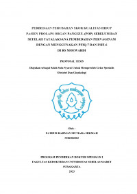 PERBEDAAN PERUBAHAN SKOR KUALITAS HIDUP PASIEN PROLAPS ORGAN PANGGUL (POP) SEBELUM DAN SETELAH TATALAKSANA PEMBEDAHAN PERVAGINAM DENGAN MENGGUNAKAN PFIQ-7 DAN FSFI-6 DI RS MOEWARDI