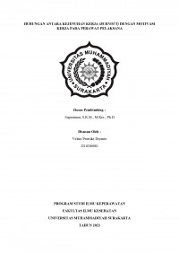 HUBUNGAN ANTARA KEJENUHAN KERJA (BURNOUT) DENGAN MOTIVASI
KERJA PADA PERAWAT PELAKSANA