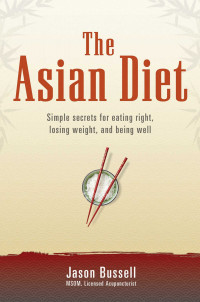 Image of THE ASIAN DIET Simple Secrets for Eating Right, Losing Weight, and Being Well