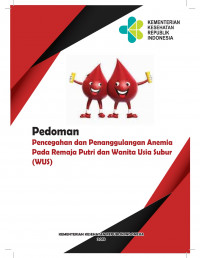 Pedoman Pencegahan Dan Penanggulangan Anemia Pada Remaja dan Wanita Usia Subur (WUS)