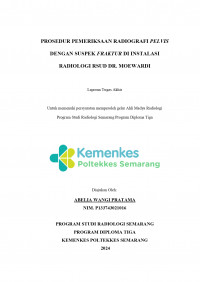 PROSEDUR PEMERIKSAAN RADIOGRAFI PELVIS DENGAN SUSPEK FRAKTUR DI INSTALASI RADIOLOGI RSUD DR. MOEWARDI