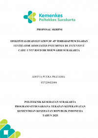 EFEKTIVITAS HEAD ELEVATION 30°- 45° TERHADAP PENCEGAHAN VENTILATOR ASSOCIATED PNEUMONIA DI INTENSIVE CARE UNIT RSUD DR MOEWARDI SURAKARTA