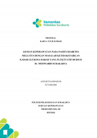 Image of Asuhan Keperawatan pada Pasien Diabetes Mellitus dengan Masalah Ketidakstabilan Kadar Glukosa Darah yang Fluktuatif di RSUD Dr. Moewardi Surakarta