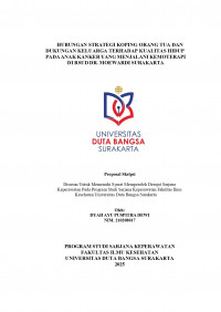 Image of HUBUNGAN STRATEGI KOPING ORANG TUA DAN DUKUNGAN KELUARGA TERHADAP KUALITAS HIDUP PADA ANAK KANKER YANG MENJALANI KEMOTERAPI DI RSUD DR. MOEWARDI SURAKARTA