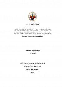 ASUHAN KEPERAWATAN PADA PASIEN DIABETES MILITUS
DENGAN ULKUS KAKI DIABETIK DI RUANG FLAMBOYAN 8
RSUD DR. MOEWARDI SURAKARTA