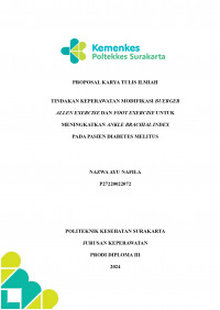 TINDAKAN KEPERAWATAN MODIFIKASI BUERGER ALLEN EXERCISE DAN FOOT EXERCISE UNTUK MENINGKATKAN ANKLE BRACHIAL INDEX PADA PASIEN DIABETES MELITUS