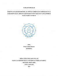 HUBUNGAN KADAR KORTISOL, hs-CRP DAN ADRENALIN TERHADAP GULA
DARAH SEWAKTU, DERAJAT KEPARAHAN PENYAKIT DAN LAMA SEMBUH
PADA PASIEN COVID-19