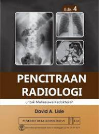 PENCITRAAN RADIOLOGI UNTUK MAHASISWA KEDOKTERAN EDISI 4
