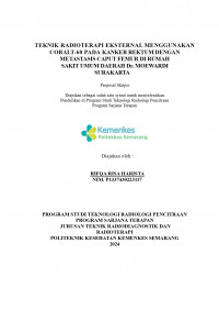 Image of TEKNIK RADIOTERAPI EKSTERNAL MENGGUNAKAN  COBALT-60 PADA KANKER REKTUM DENGAN  METASTASIS CAPUT FEMUR DI RUMAH SAKIT UMUM DAERAH Dr. MOEWARDI SURAKARTA