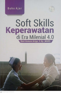 BUKU AJAR SOFT SKILLS KEPERAWATAN DI ERA MILENIAL 4.0