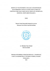 HUBUNGAN VOLUME PROSTAT SECARA ULTRASONOGRAFI
TRANSABDOMINAL DENGAN INTERNATIONAL PROSTATE 
SYMPTOM SCORE PADA PASIEN BENIGN PROSTATIC HYPERPLASIA  
DI RSUD Dr. MOEWARDI SURAKARTA