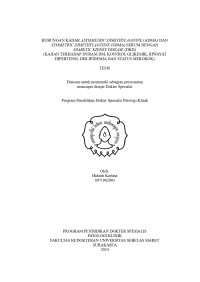 HUBUNGAN KADAR ASYMMETRIC DIMETHYLAGININE (ADMA) DAN
SYMMETRIC DIMETHYLAGININE (SDMA) SERUM DENGAN
DIABETIC KIDNEY DISEASE (DKD)
(KAJIAN TERHADAP DURASI DM, KONTROL GLIKEMIK, RIWAYAT
HIPERTENSI, DISLIPIDEMIA DAN STATUS MEROKOK)