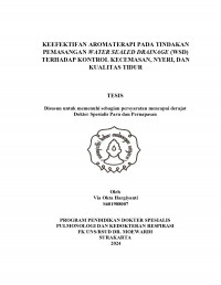 KEEFEKTIFAN AROMATERAPI PADA TINDAKAN
PEMASANGAN WATER SEALED DRAINAGE (WSD) 
TERHADAP KONTROL KECEMASAN, NYERI, DAN
KUALITAS TIDUR