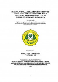 PENATALAKSANAAN BRAKITERAPI CO-60 OVOID TEKNIK 2D PADA KANKER SERVIKS PASCA HISTEREKTOMI DENGAN DOSIS 2X10 Gy  DI RSUD DR MOEWARDI SURAKARTA