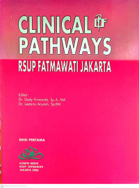 CLINICAL OF PATHWAYS (RSUP FATMAWATI JAKARTA) EDISI PERTAMA