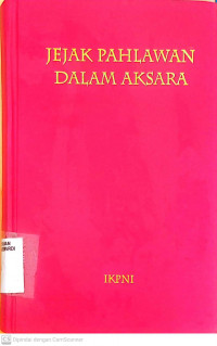JEJAK PAHLAWAN DALAM AKSARA