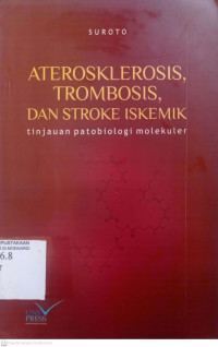 ATEROKLEROSIS, TROMBOSIS, DAN STROKE ISKEMIK