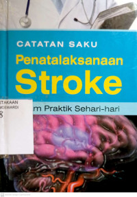 CATATAN SAKU PENATALAKSANAAN STROKE DALAM PRAKTIK SEHARI-HARI