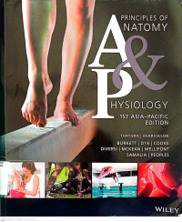 PRINCIPLES OF ANATOMY & PHYSIOLOGY 1ST ASIA-PASIFIC EDITION