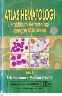 ATLAS HEMATOLOGI PRAKTIKUM HEMATOLOGI DENGAN MIKROSKOP EDISI 9