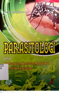 PARASITOLOGI UNTUK KEPERAWATAN, KESEHATAN MASYARAKAT, TEKNIK LINGKUNGAN