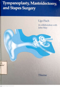 TYMPANOPLASTY, MASTOIDECTOMY, AND STAPES SURGERY