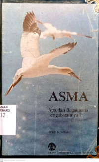 ASMA APA DAN BAGAIMANA PENGOBATANYA