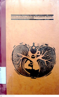 MANUAL OF CLINICAL PROBLEMS IN PULMONARY MEDICINE WITH ANNOTATED KEY REFERENCES