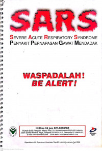 SARS (SEVERE ACUTE RESPIRATORY SYNDROME PENYAKIT PERNAPASAN GAWAT MENDADAK)