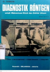 DIAGNOSTIK RONTGEN UNTUK MAHASISWA KLINIK DAN DOKTER UMUM