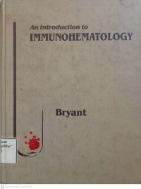 AN INTRODUCTION TO IMMUNOHEMATOLOGY