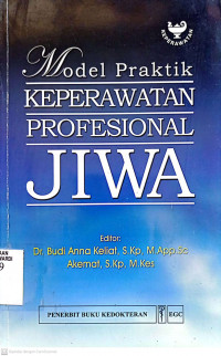 MODEL PRAKTIK KEPERAWATAN PROFESIONAL JIWA