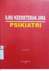ILMU KEDOKTERAN JIWA PSIKIATRI