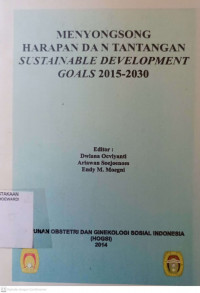 MENYONGSONG HARAPAN DAN TANTANGAN SUSTAINABLE DEVELOPMENT GOALS 2015-2030