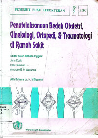 PENATALAKSANAAN BEDAH OBSTETRI, GINEKOLOGI, ORTOPEDI & TRAUMATOLOGI DI RUMAH SAKIT