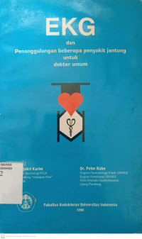 EKG DAN PENANGGULANGAN BEBERAPA PENYAKIT JANTUNG UNTUK DOKTER UMUM