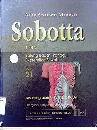 SOBOTTA ATLAS ANTOMI MANUSIA JULID 2 BATANG BADAN, PANGGUL, EKSTREMITAS BAWAH