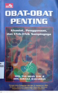 OBAT-OBAT PENTING Khasiat, Penggunaan dan Efek-Efek Sampingnya