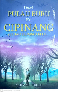 DARI PULAU BURU KE CIPINANG SEBUAH SEJARAH KECIL