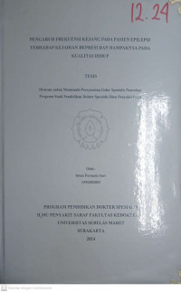 PENGARUH FREKUENSI KEJANG PADA PASIEN EPILEPSI TERHADAP KEJADIAN DEPRESI DAN DAMPAKNYA PADA 
KUALITAS HIDUP
