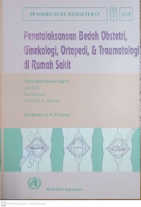 PENATAKSANAAN BEDAH OBSTETRI, GINEKOLOGI, ORTOPEDI & TRAUMATOLOGI DI RUMAH SAKIT
