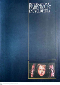 INTERNATIONAL FAMILY HEALTH ENCYCLOPEDIA VOL 3