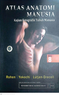 ATLAS ANATOMI  MANUSIA (Kajian Fotografik Tubuh Manusia)