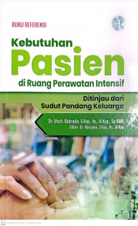 KEBUTUHAN PASIEN DI RUANG PERAWATAN INTENSIF DITINJAU DARI SUDUT PANDANG KELUARGA