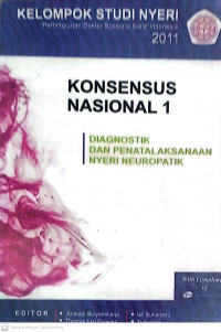 Image of KONSENSUS NASIONAL 1 DIAGNOSIS DAN PENATALAKSANAAN NYERI NEUROPATIK